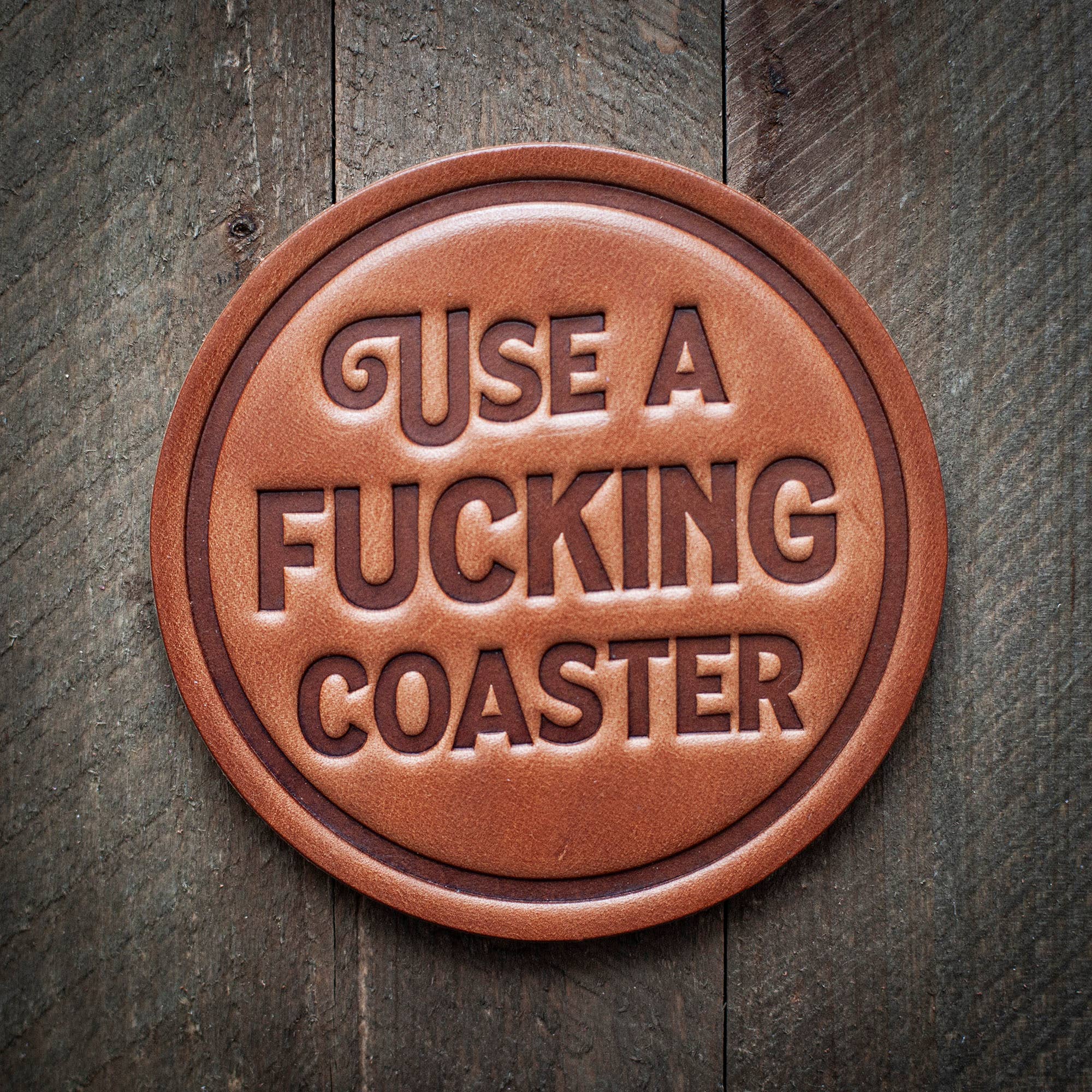 Use a F*cking Coaster