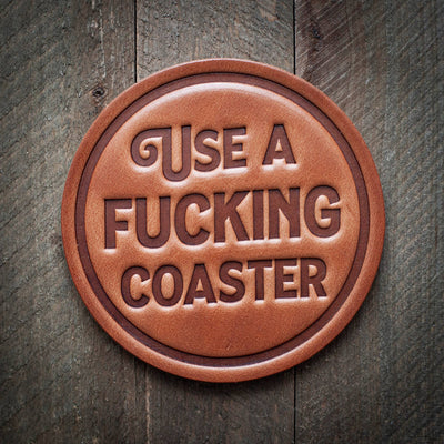 Use a F*cking Coaster