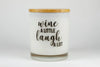 Wine a Little, Laugh a Lot Funny Soy Candle